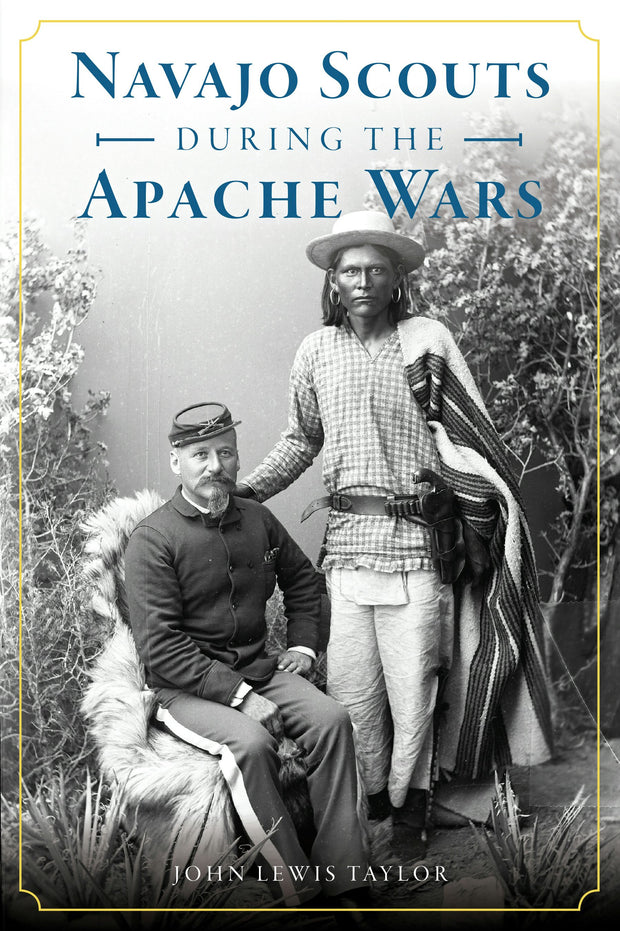 Navajo Scouts During the Apache Wars