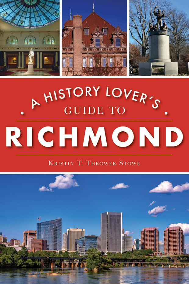 History Lover's Guide to Richmond, A