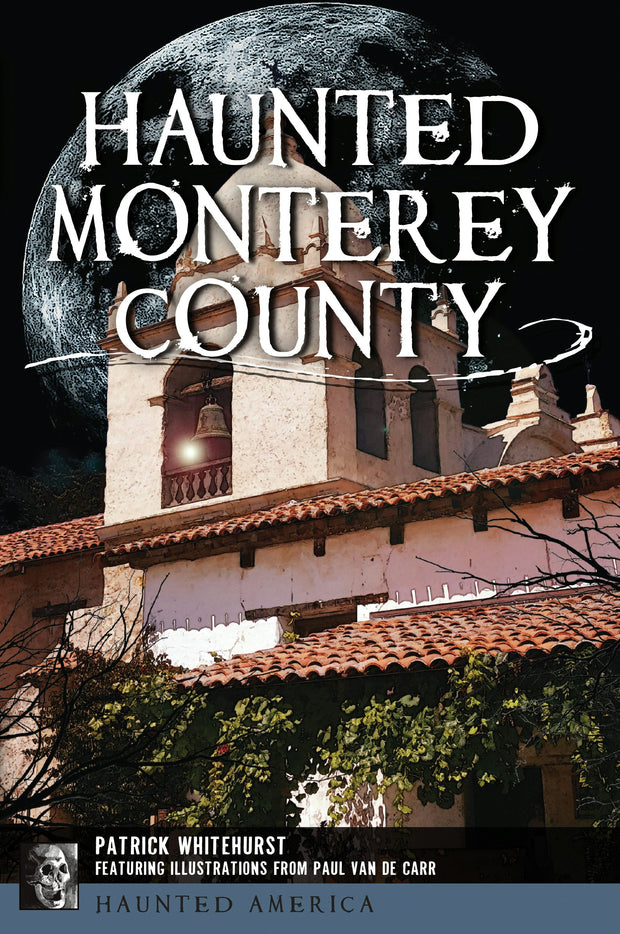 Cover image for Haunted Monterey County, isbn: 9781467142359