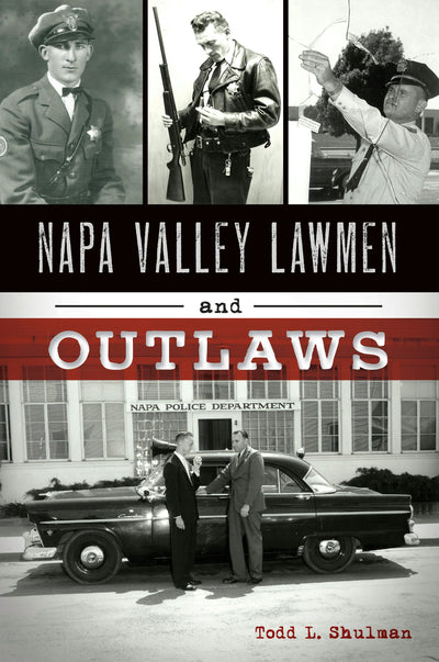 Napa Valley Lawmen and Outlaws