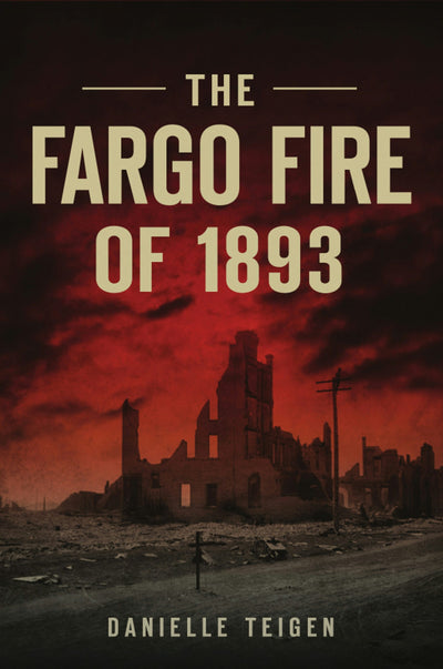 The Fargo Fire of 1893