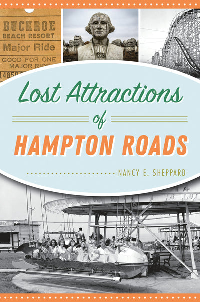 Lost Attractions of Hampton Roads