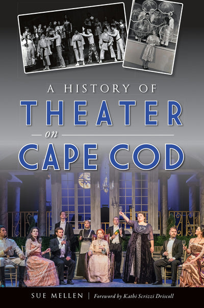 History of Theater on Cape Cod, A