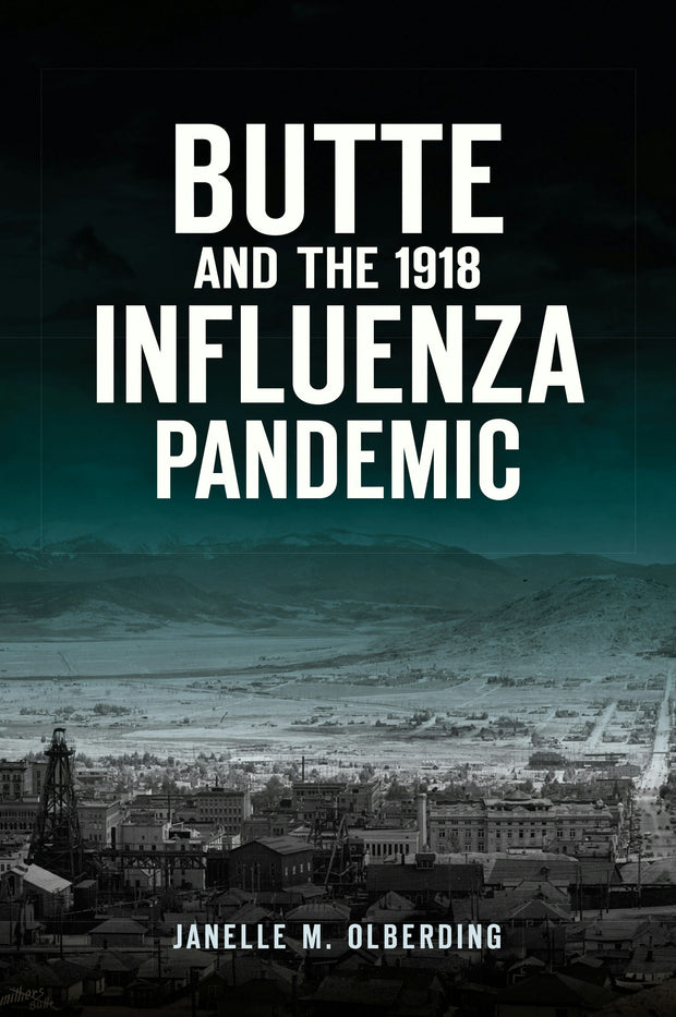 Butte and the 1918 Influenza Pandemic