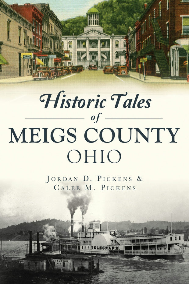 Historic Tales of Meigs County, Ohio