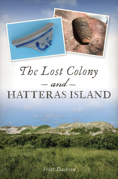 The Lost Colony and Hatteras Island