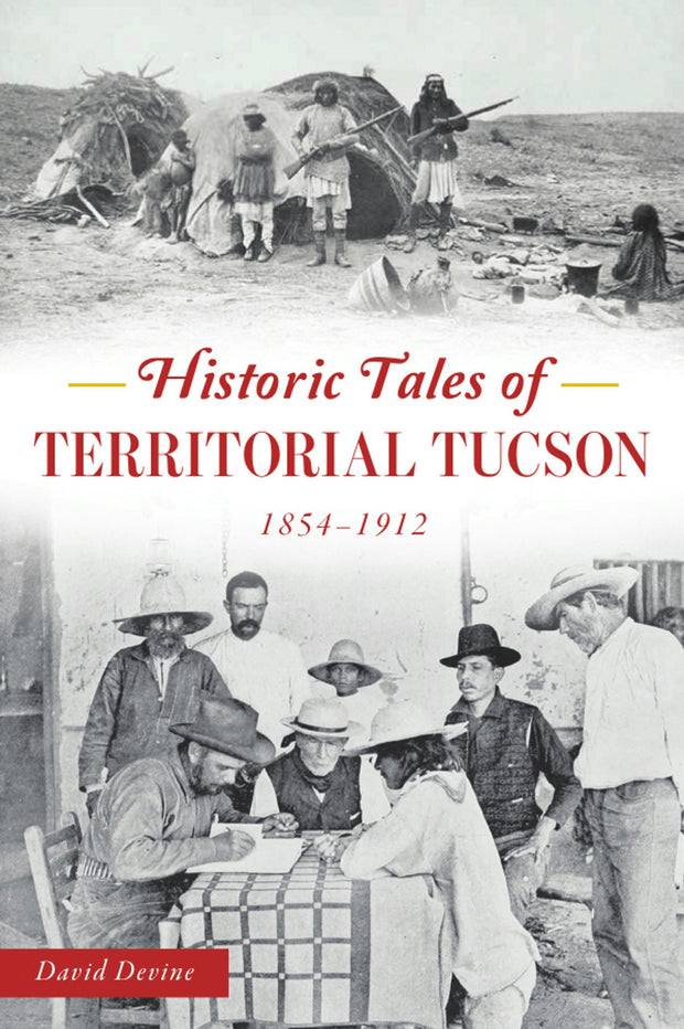 Historic Tales of Territorial Tucson