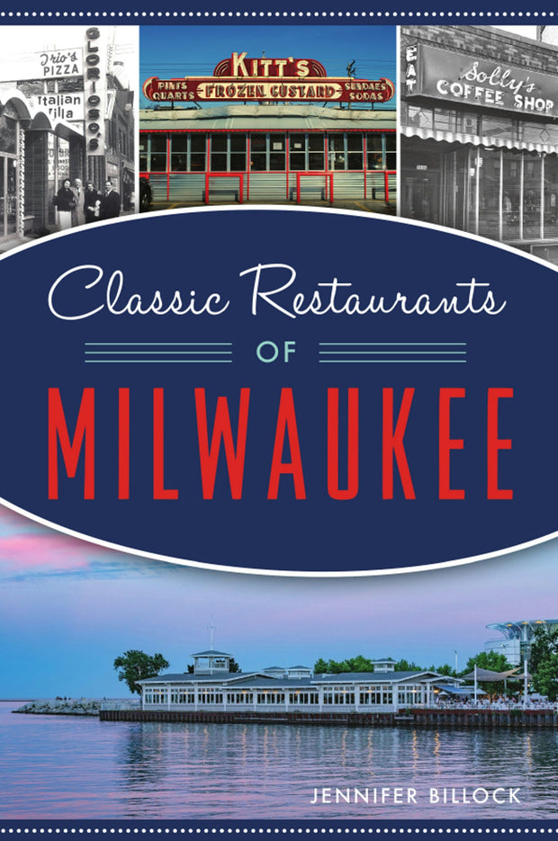 Classic Restaurants of Milwaukee