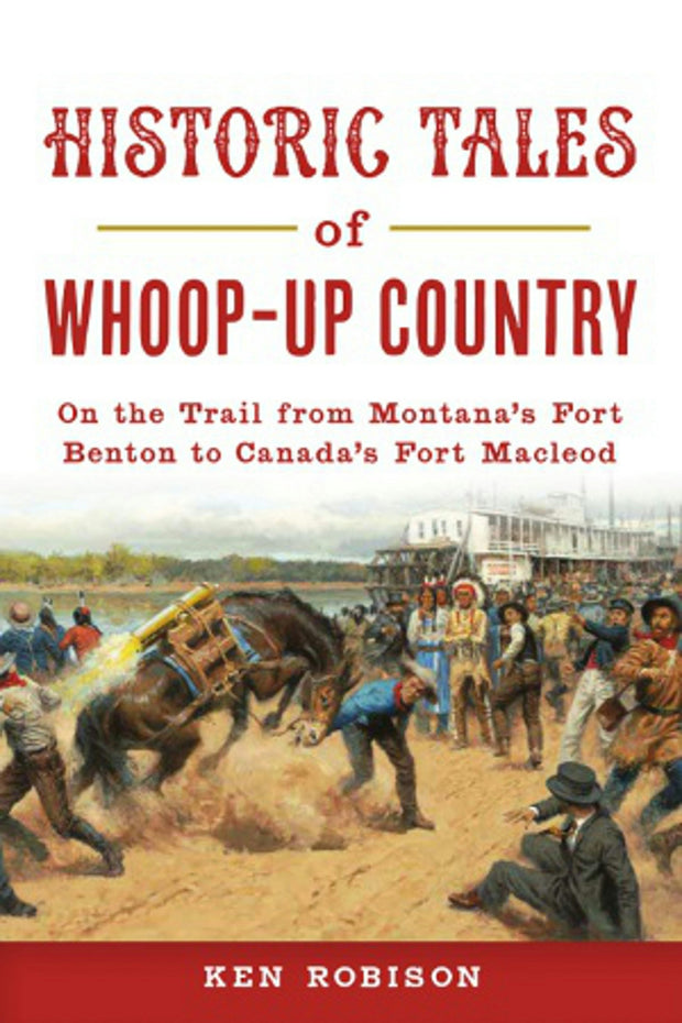 Historic Tales of Whoop-Up Country