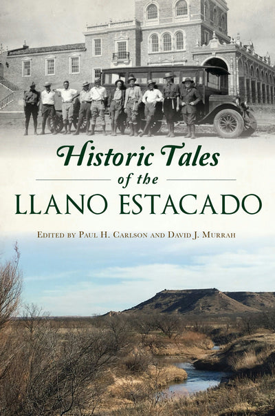 Historic Tales of the Llano Estacado