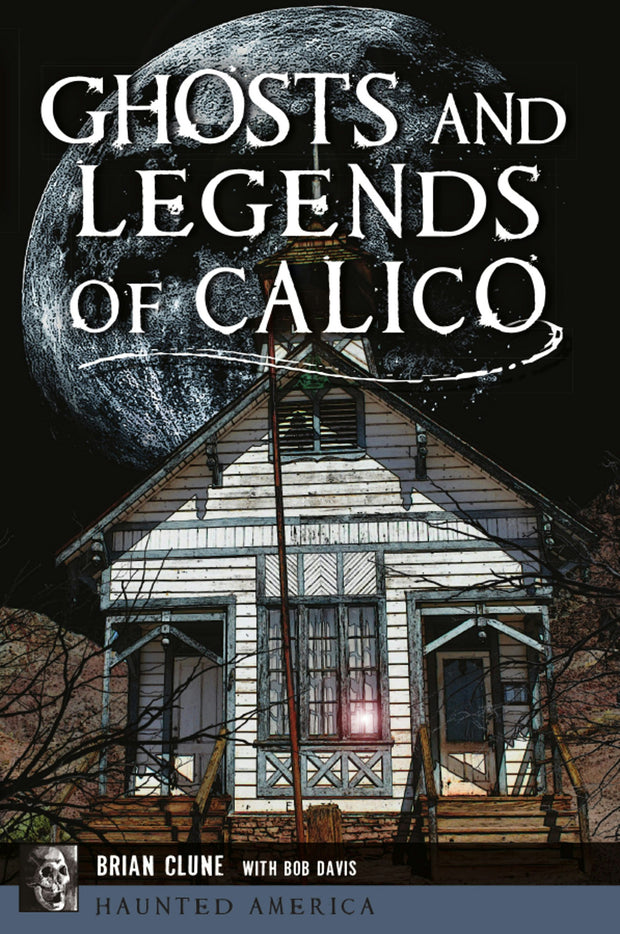 Ghosts and Legends of Calico