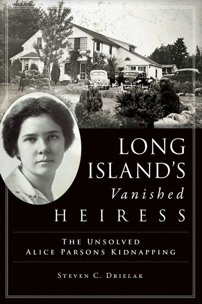 Long Island’s Vanished Heiress