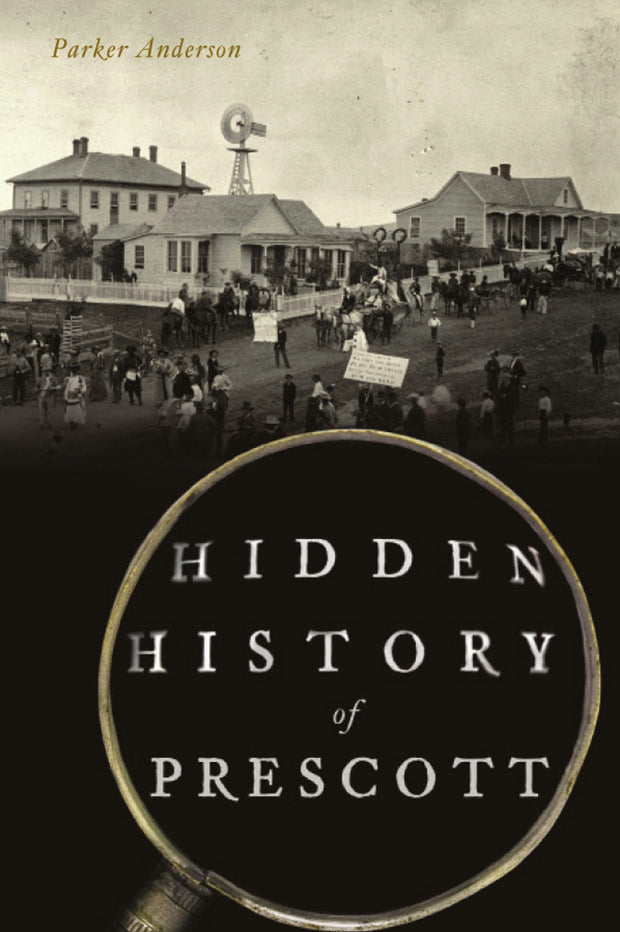 Hidden History of Prescott