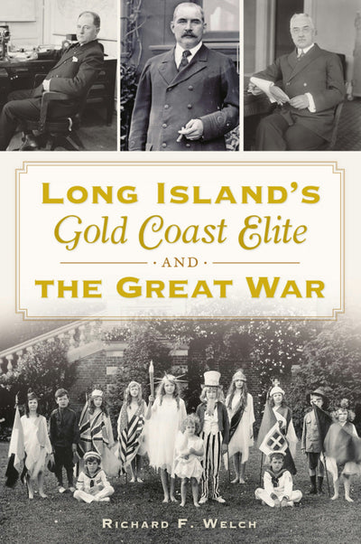 Long Island's Gold Coast Elite and the Great War