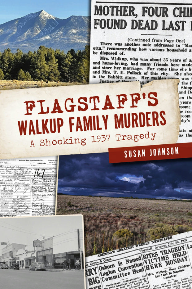 Flagstaff’s Walkup Family Murders