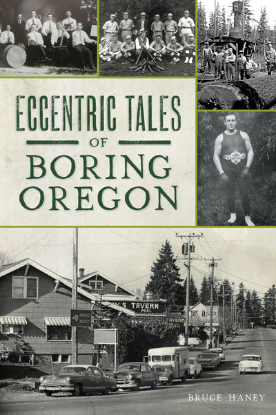 Eccentric Tales of Boring, Oregon