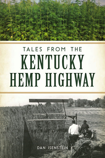 Tales from the Kentucky Hemp Highway