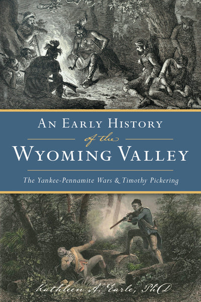 Early History of the Wyoming Valley, An