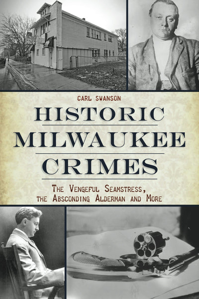 Historic Milwaukee Crimes