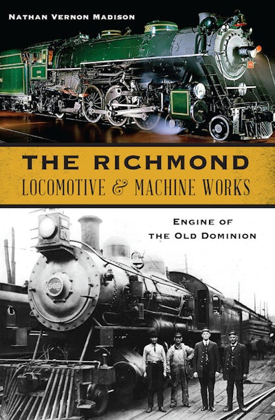 Richmond Locomotive & Machine Works, The