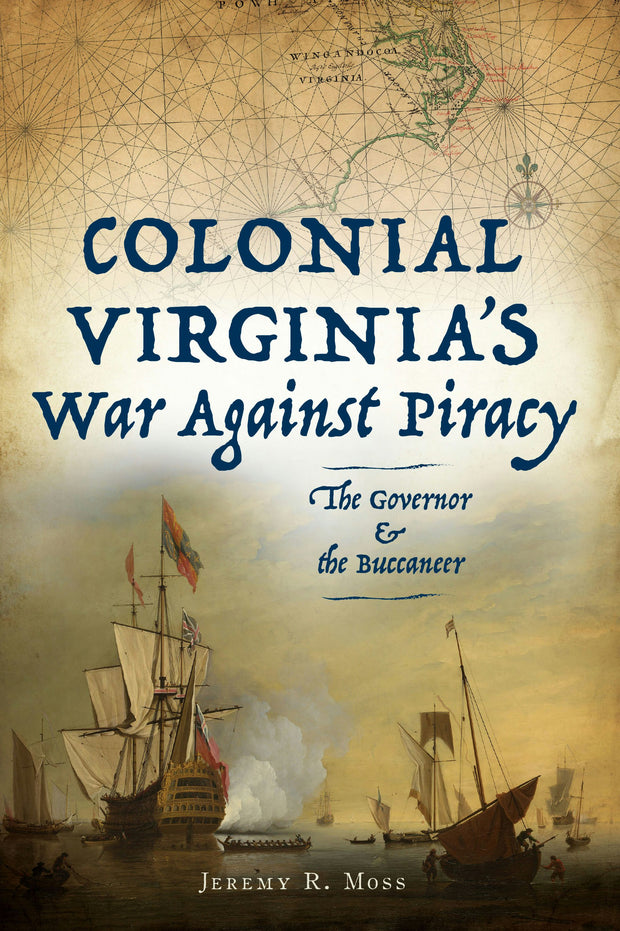 Colonial Virginia's War Against Piracy