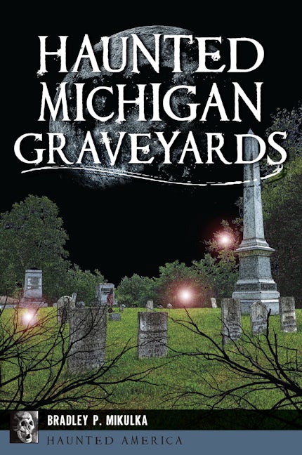 Haunted Michigan Graveyards