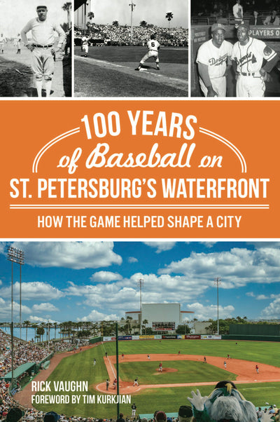 100 Years of Baseball on St. Petersburg's Waterfront