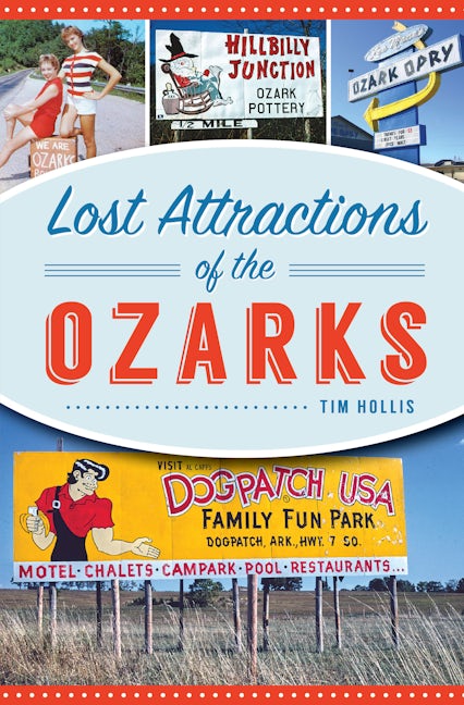 Lost Attractions of the Ozarks