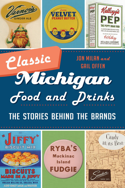 Cover image for Classic Michigan Food and Drinks, isbn: 9781467153058