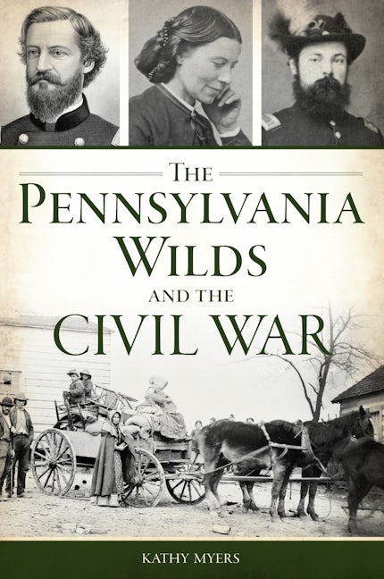 The Pennsylvania Wilds and the Civil War