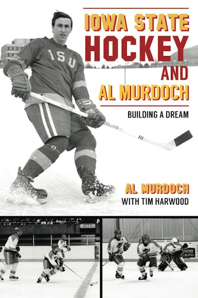 Iowa State Hockey and Al Murdoch