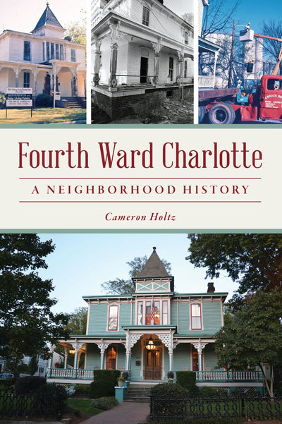 Cover image for Fourth Ward Charlotte, isbn: 9781467154260