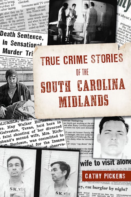 True Crime Stories of the South Carolina Midlands