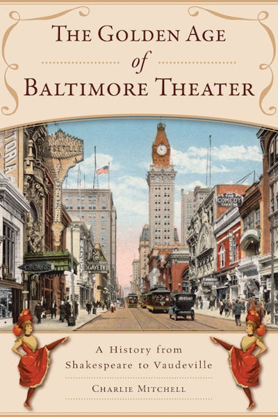 Golden Age of Baltimore Theater, The