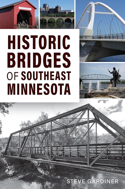 Historic Bridges of Southeast Minnesota