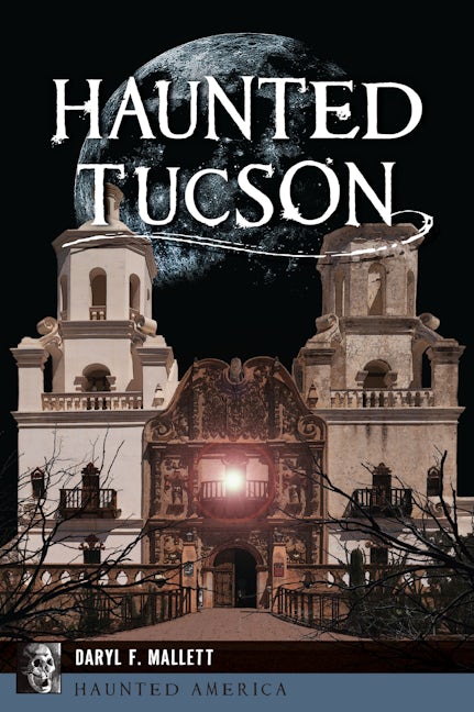 Haunted Tucson