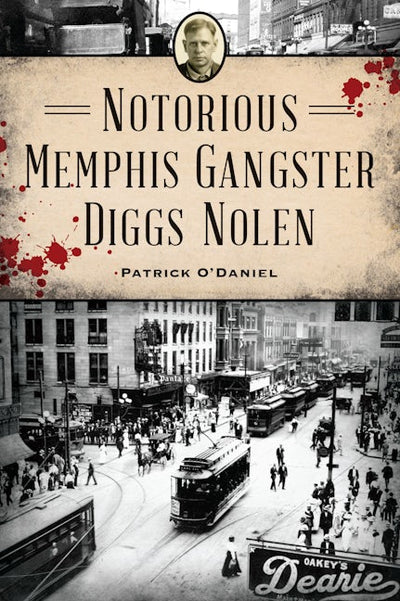 Notorious Memphis Gangster Diggs Nolen