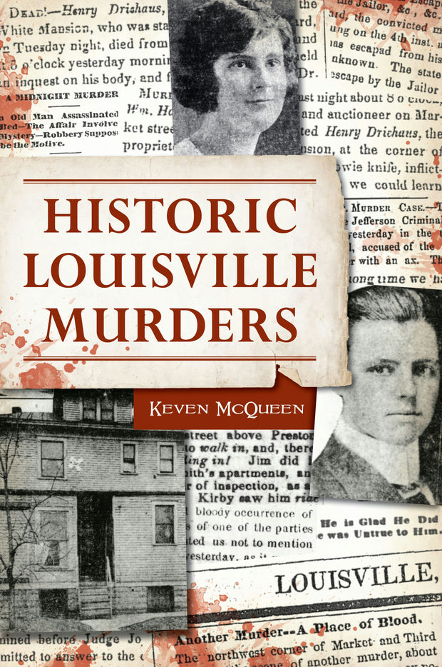 Cover image for Historic Louisville Murders, isbn: 9781467155427