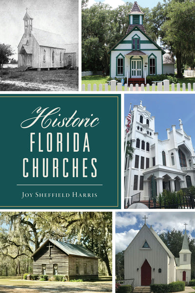 Cover image for Historic Florida Churches, isbn: 9781467155724