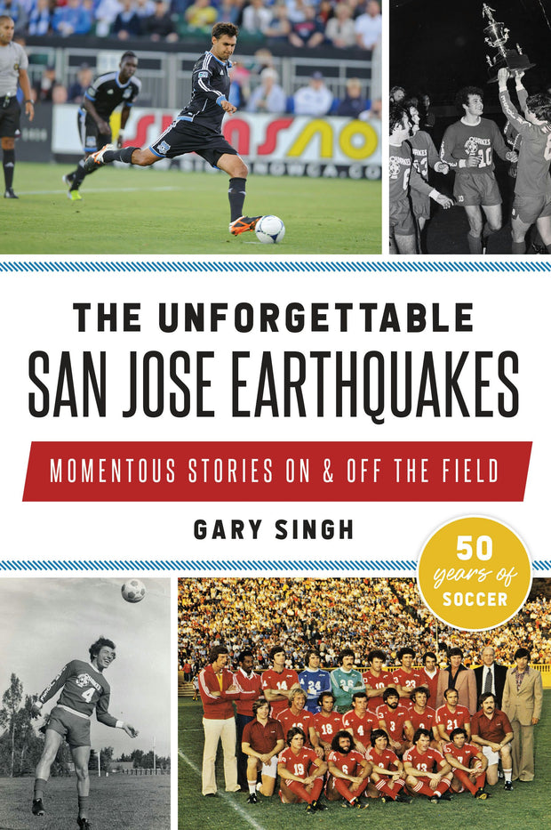 Unforgettable San Jose Earthquakes, The