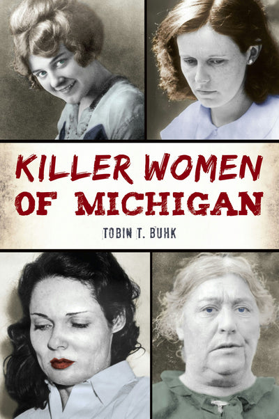 Cover image for Killer Women of Michigan, isbn: 9781467156202