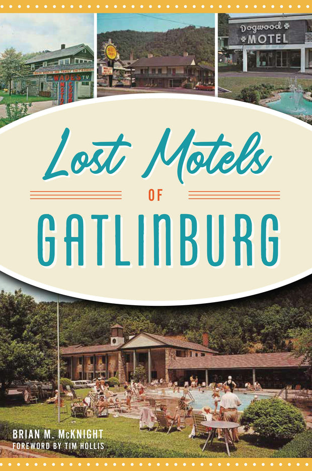 Cover image for Lost Motels of Gatlinburg, isbn: 9781467156387