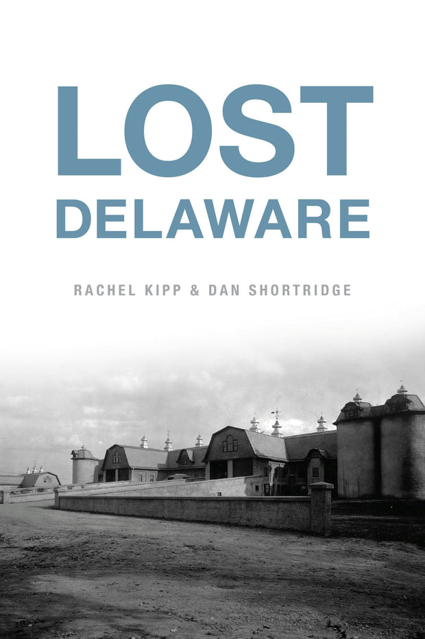 Cover image for Lost Delaware, isbn: 9781467156424