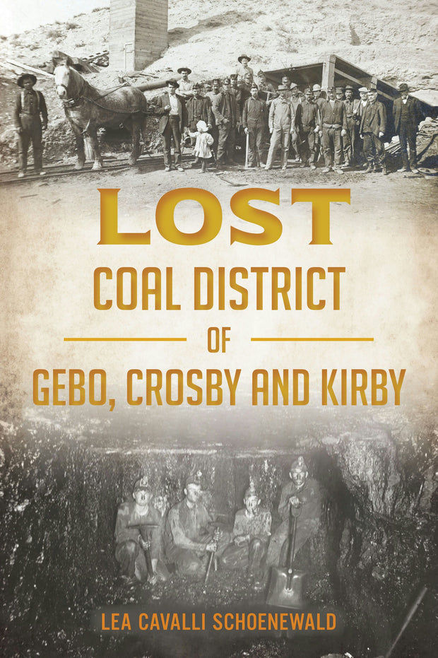 Cover image for Lost Coal District of Gebo, Crosby and Kirby, isbn: 9781467156462