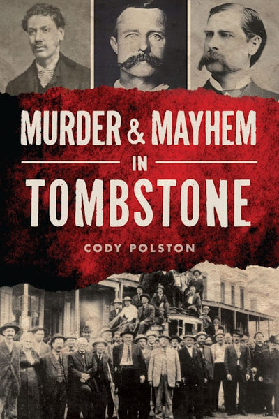 Murder & Mayhem in Tombstone