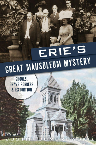 Erie’s Great Mausoleum Mystery