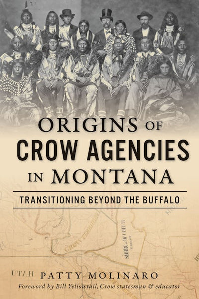 Origins of Crow Agencies in Montana