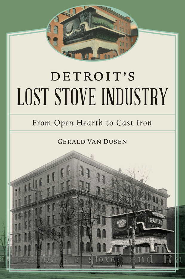 Cover image for Detroit's Lost Stove Industry, isbn: 9781467156998