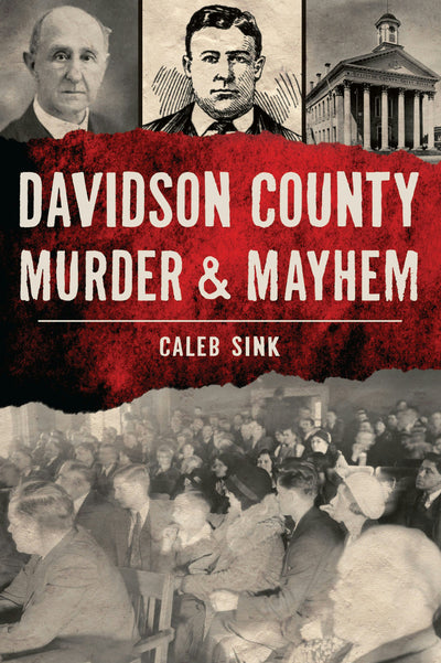 Davidson County Murder & Mayhem