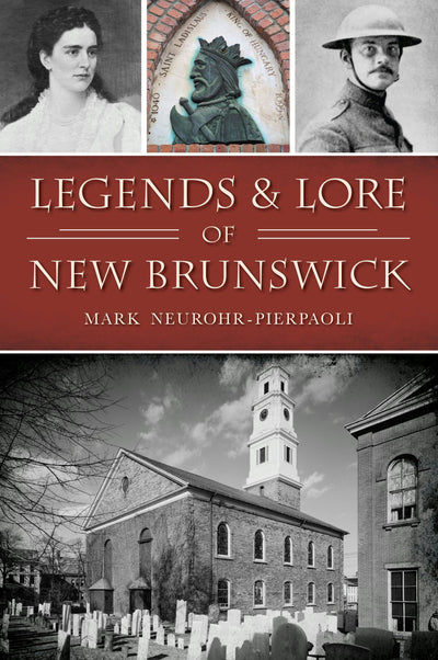 Cover image for Legends & Lore of New Brunswick, isbn: 9781467157988